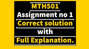 MTH501 Assignment no 1  2020 Correct solution with Full Explanation and Drive Link | By Ehtisham