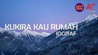 KUKIRA KAU RUMAH - IDGITAF
