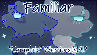 Familiar {Semi-Complete Warriors MAP}