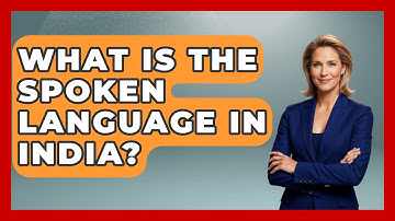 What Is The Spoken Language In India? - The Language Library