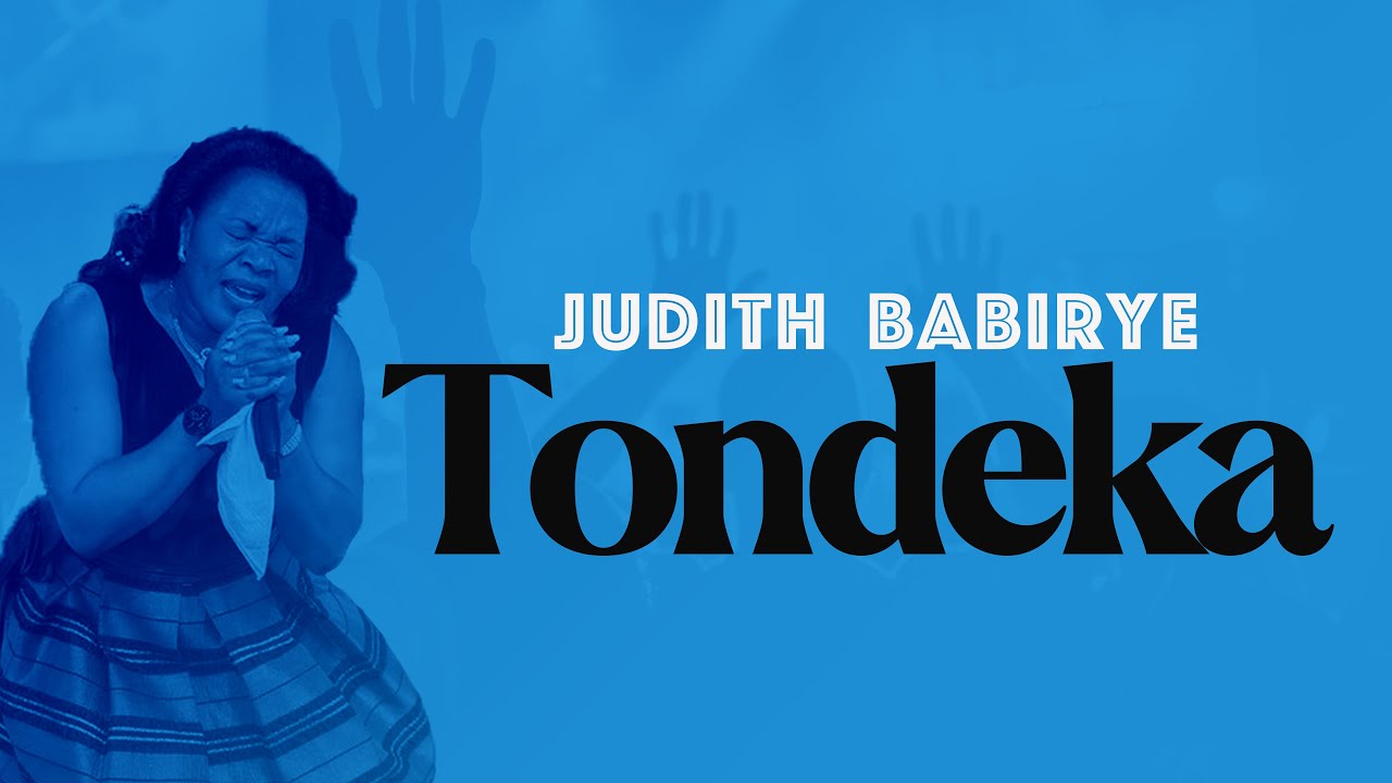 Tondeka by Judith Babirye  Ugandan Gospel Music