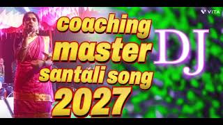 Coaching màster  santali song santali DJ santali DJ 2027