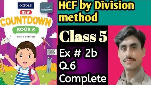 Oxford Countdown Mathematics Class 5 Ex 2b Q.6 complete || HCF by division method