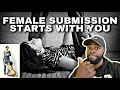 FEMALE SUBMISSION STARTS WITH YOU | Develop Your Masculine Frame | Captain Blackmon
