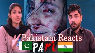 Pakistani Reacts To | PARI Official Trailer (2018) | Anushka Sharma | Parambrata Chatterjee | Horror Pakistani Reacts To | PARI Official Trailer (2018) | Anushka Sharma | Parambrata Chatterjee | Horror