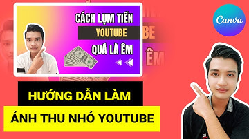 Hướng Dẫn Cách Làm Ảnh Thu Nhỏ Cho Youtube Bằng Ứng Dụng Canva