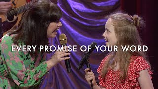 Every Promise of Your Word (LIVE) - Keith & Kristyn Getty, The Getty Girls chords