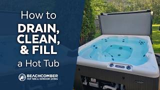 How to Drain & Refill Your Hot Tub (Step-by-Step Guide)