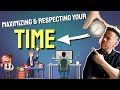 Maximizing &amp; Respecting Your Time