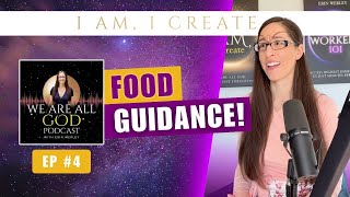 High Vibrational Diet - We Are all God Podcast Ep 4