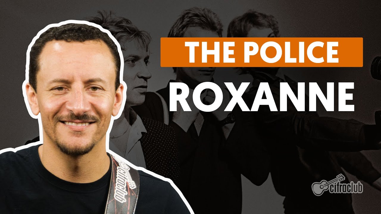 Roxanne - The Police (aula de baixo)