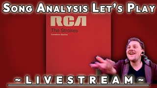 Call It Fate, Call It Karma - The Strokes | Song Analysis Let's Play Livestream (MON 2.5 7pm EST)