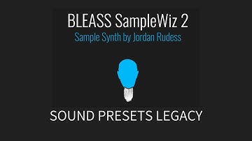 BLEASS SampleWiz 2 - Sample Synth by Jordan Rudess - Sound Presets LEGACY