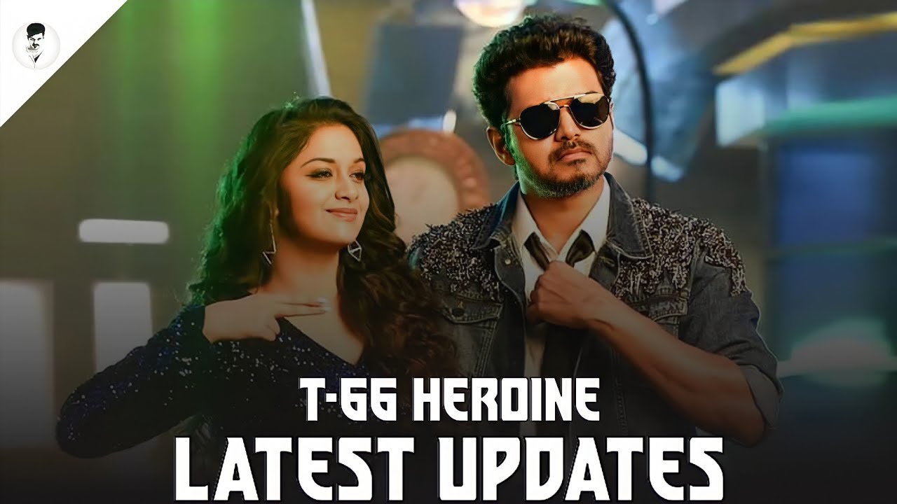 Thalapathy 66 Heroine Latest Updates | Thalapathy vijay | 