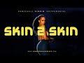 [FREE] Dancehall Riddim Instrumental 2025 - Skin 2 Skin | Vybz Kartel ✘ Spice Type Beat