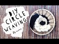DIY circle weaving boho wall hanging idea step by step tutorial for beginners