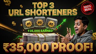 I Earned ₹35,000 with These Top 3 URL Shorteners 😱 | Best High CPM Sites 2026