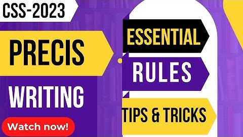 Rules of Precis Writing | Tips & Tricks | How To Make Good Precis in CSS | PMS Exams? || Lecture -1
