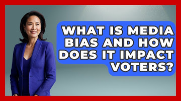 What Is Media Bias And How Does It Impact Voters? - First Time Voter Expert