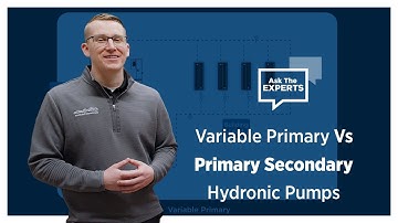 Ask the Experts | Variable Primary vs. Primary Secondary Pumping Systems | WaterFurnace
