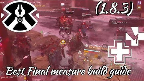 The Division 1.8.3 BEST FINAL MEASURE BUILD GUIDE| HEALER/PULSE BUILD| SUPPORT BUILD|