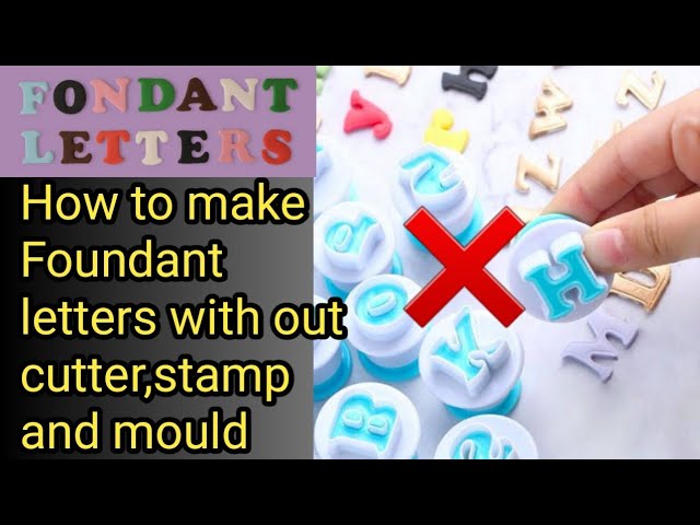 How to use SILICONE ALPHABET MOLD. Tips and Tricks to make FONDANT