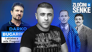 ZLOČINI IZ SENKE 07 - DARKO PETROVIĆ BUGARIN i ubistva u selu PRUGOVO‼️