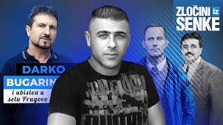 ZLOČINI IZ SENKE 07 - DARKO PETROVIĆ BUGARIN i ubistva u selu PRUGOVO‼️