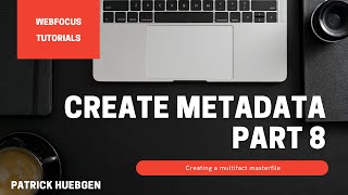 WebFOCUS Metadata Part 8 - creating a multifact masterfile
