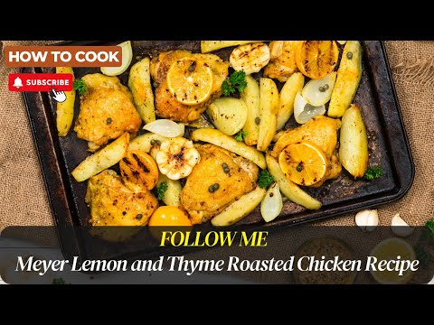 Meyer Lemon and Thyme Roasted Chicken Recipe | Cook With Me