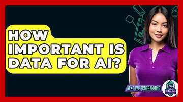 How Important Is Data For AI? - Next LVL Programming
