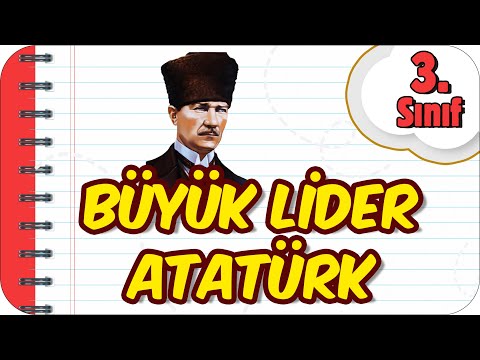 Büyük Lider ATATÜRK 📕 3.Sınıf Hayat Bilgisi #2023