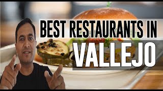 Best Restaurants and Places to Eat in Vallejo, California CA
