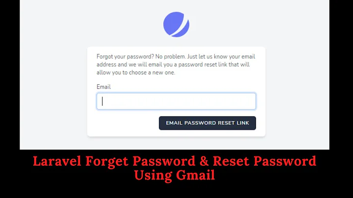 Laravel Forgot and Reset Password Using Email - Laravel Tutorial Step by Step (2022)