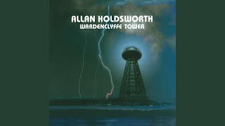 Video thumbnail of "Allan Holdsworth - Against the Clock (Remastered)"