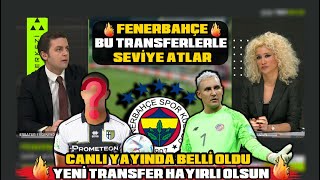 Canlı Yayında Belli Oldu Transfer Hayırlı Olsun Oosterwolde & Keylor Navas L Fenerbahçe