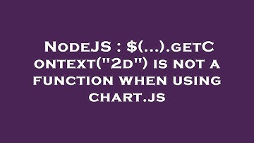 NodeJS : $(...).getContext("2d") is not a function when using chart.js