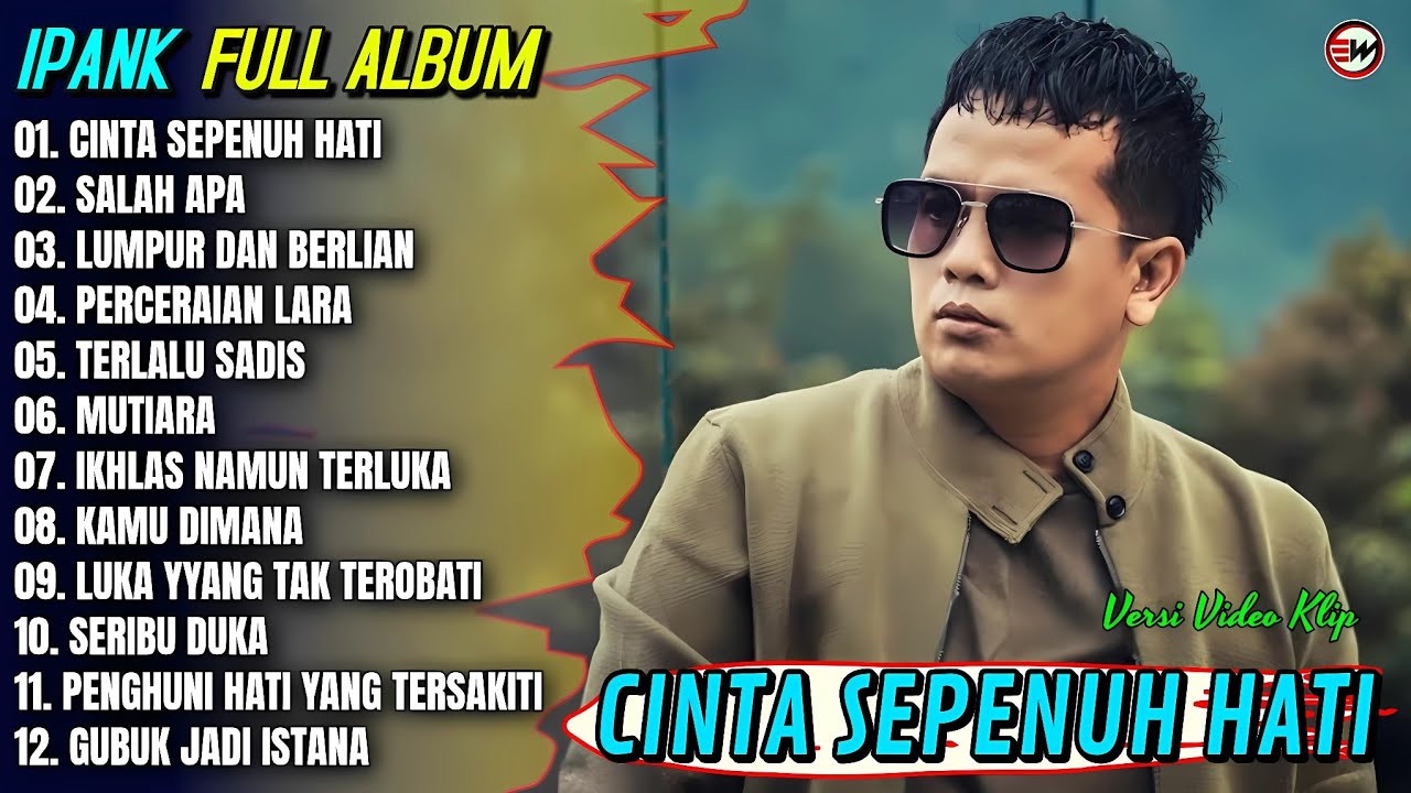 Ipank Full Album || CINTA SEPENUH HATI - SALAH APA - MUTIARA - Pop ...
