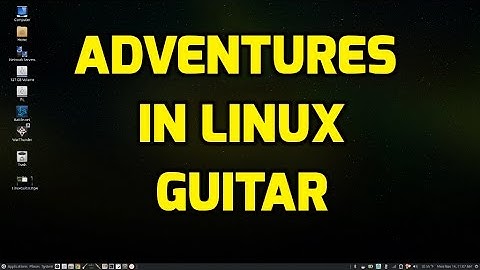 Adventures in Linux Guitar