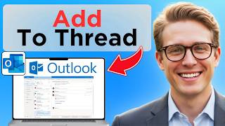 How To Add Someone To Email Thread Outlook (Full Guide 2026)