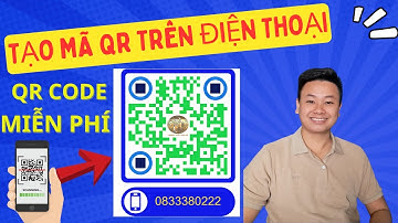 Hướng Dẫn Tạo Mã QR Code Đơn giản Trên PC Và Điện Thoại  | Bùi Minh Tuấn Official
