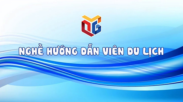 Du học ngành hướng dẫn viên du lịch