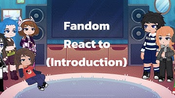 Fandom react to [introduction] put speed too 0.5X 😛