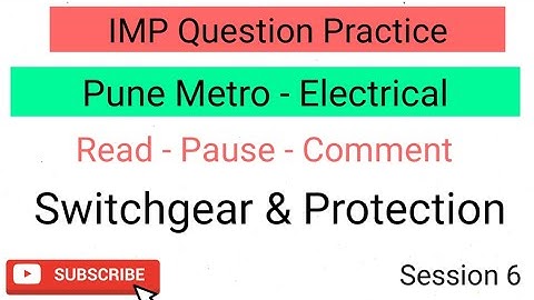 Pune Metro Electrical - IMP Question Practice Session 6 - Switchgear and protection | Mygovtrack