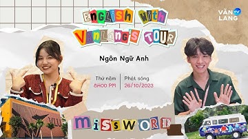 THỬ TÀI TIẾNG ANH CÙNG SINH VIÊN NGÔN NGỮ ANH VĂN LANG