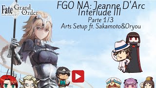 Fate Grand Order NA: Jeanne D'Arc Interlude 'My God is with Me III' (Part 1 of 3)