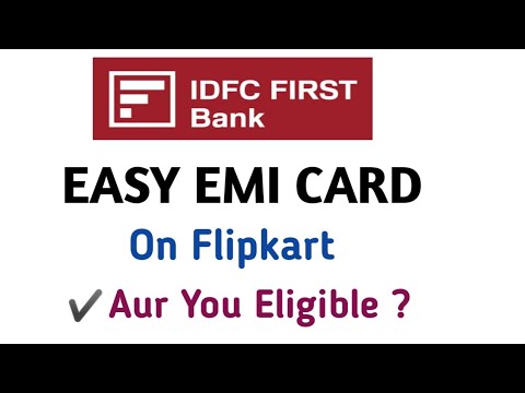 How to Apply - IDFC Frist Bank Easy EMI Card, Eligibility