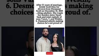 #KristyScott Files for Divorce From #DesmondScott After 11 Years, Citing Adultery