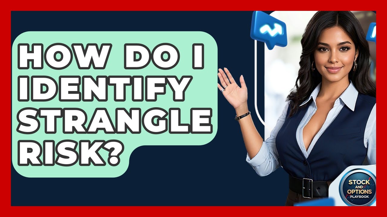 How Do I Identify Strangle Risk? - Stock and Options Playbook - YouTube