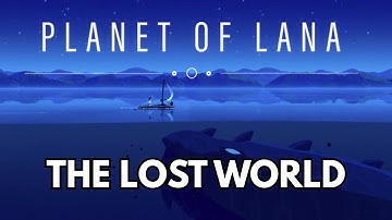 Planet of Lana – Part 5 | The Lost World (Full Walkthrough | No Commentary | 1080p 60FPS)